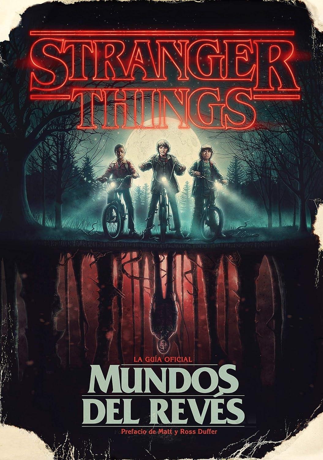 Descubriendo Mundos del Revés: Nuestra Guía Definitiva de Stranger Things